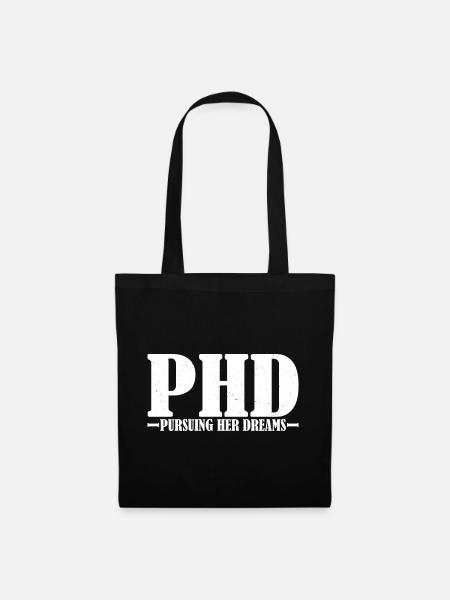 Phd Pursuing Her Dreams 10 - Stoffbeutel - Schwarz