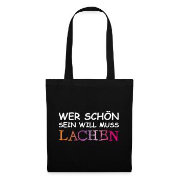 Wer schön sein will, muss lachen. - Stoffbeutel - Schwarz - Vorne