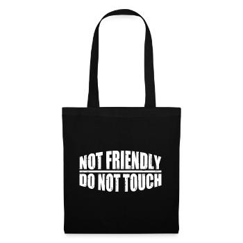 Not Friendly, Do Not Touch 32 - Tote Bag - black - Front