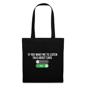 If You Want Me To Listen Talk About Cars  - Tote Bag - black - Front