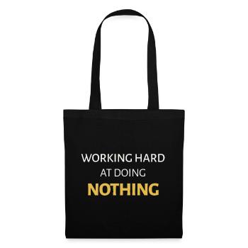 Travailler dur pour ne rien faire - Sac en tissu - noir - Devant
