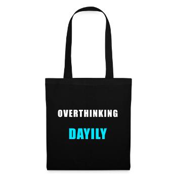 Overthinking Daily – Funny Humor Shirt - Tote Bag - black - Front