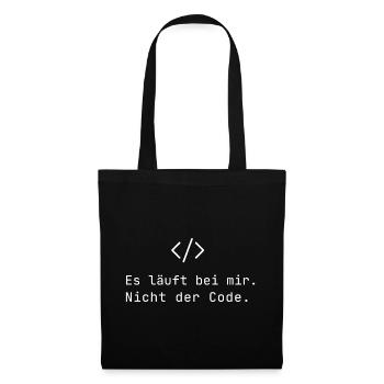 Es läuft bei mir Nicht der Code IT Humor Nerds - Stoffbeutel - Schwarz - Vorne
