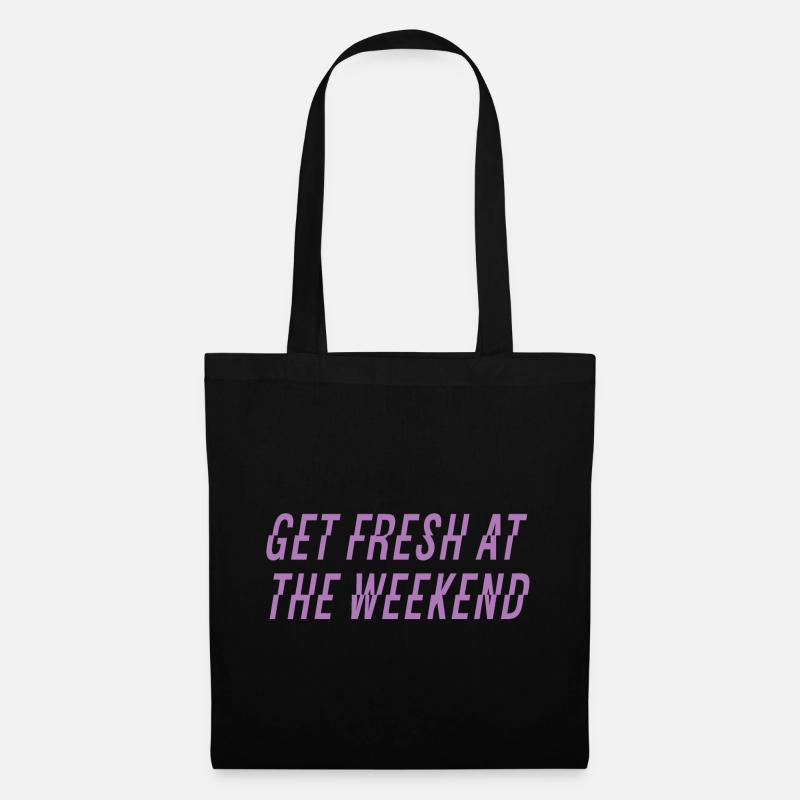 Get fresh at the weekend - Tote Bag - black