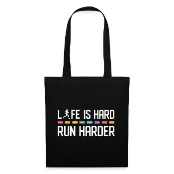 Life is Hard. Run Harder. - Tote Bag - black - Front