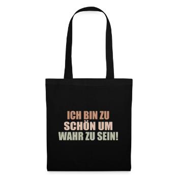 zu schön um wahr zu sein Selbstverliebt Egoistisch - Stoffbeutel - Schwarz - Vorne