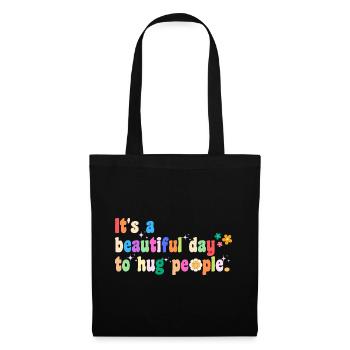 It's a beautiful day to hug people inspiration - Tote Bag - black - Front