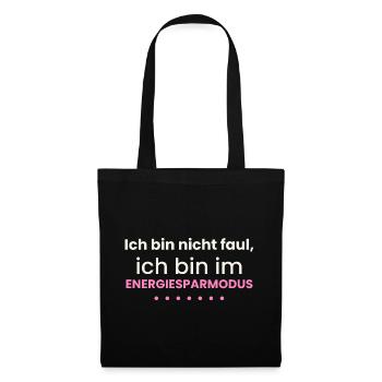 Nicht faul Energiesparmodus Lustiges Shirt Spruch - Stoffbeutel - Schwarz - Vorne