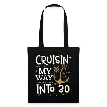 Cruisin My Way Into 30 - 30. Geburtstag Kreuzfahrt - Stoffbeutel - Schwarz - Vorne