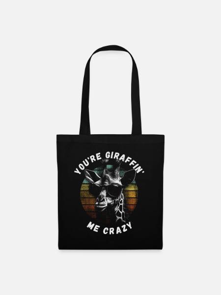 Verrückte Giraffe, You’re giraffing me crazy - Stoffbeutel - Schwarz