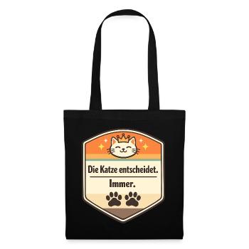 Die Katze entscheidet. Immer. - Stoffbeutel - Schwarz - Vorne