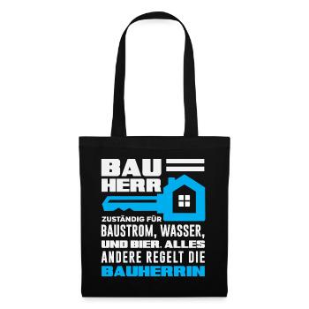 Bauherr Bier Rest regelt die Bauherrin - Stoffbeutel - Schwarz - Vorne