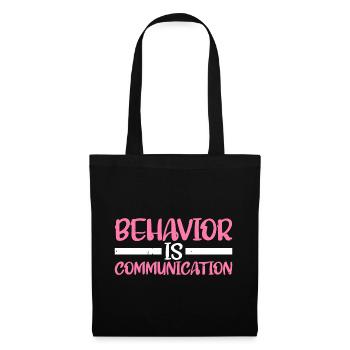 Behavior Is Communication 8 - Tote Bag - black - Front