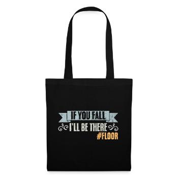 If You Fall I'll Be There Vintage Floor Humor - Stoffbeutel - Schwarz - Vorne