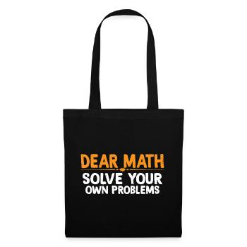 Chère Math, résolvez vos propres problèmes 4 - Sac en tissu - noir - Devant