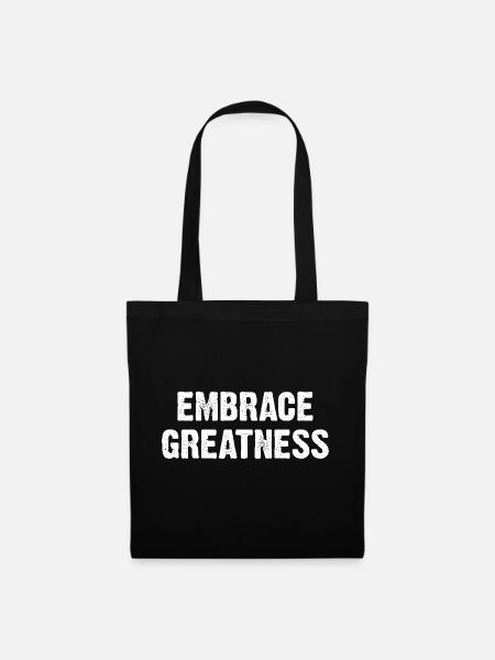 Embrace Greatness - Stoffbeutel - Schwarz