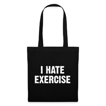 I Hate Exercise - Tote Bag - black - Front