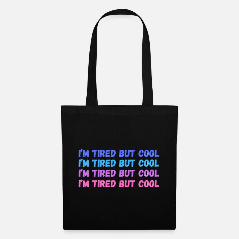 Sentimental Tired But Cool Inschrift - Stoffbeutel - Schwarz