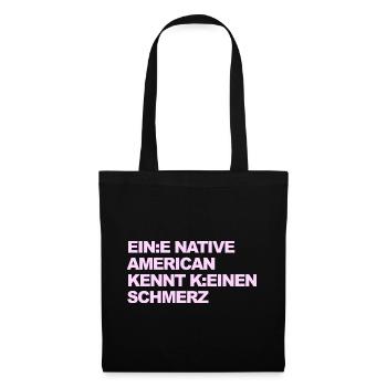 WOKE SATIRE: An Indian knows no pain - Tote Bag - black - Front