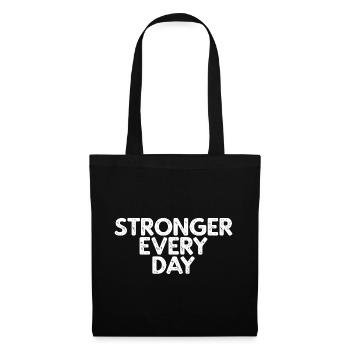 Stronger every day - Tote Bag - black - Front