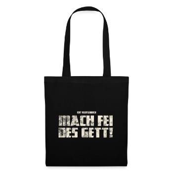 Original Vogtländisch Mach Fei Des Gett! - Stoffbeutel - Schwarz - Vorne