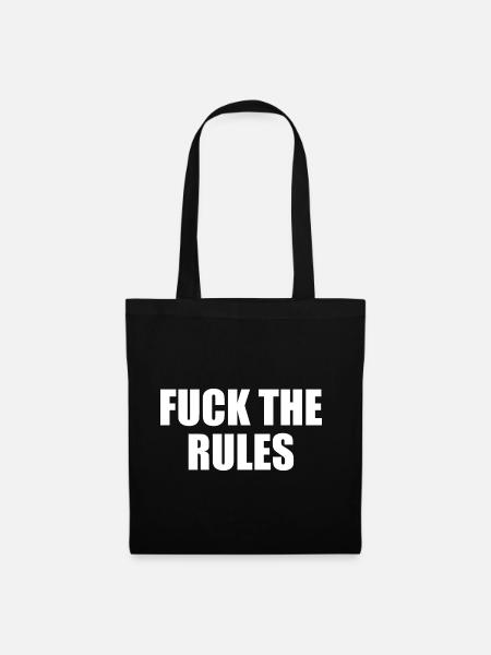 Fuck the rules - Stoffbeutel - Schwarz