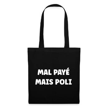 Poorly paid but polite - Tote Bag - black - Front
