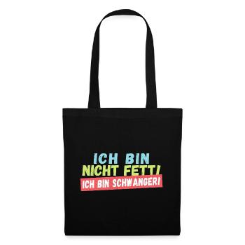 Ich bin nicht fett Ich bin Schwanger - Stoffbeutel - Schwarz - Vorne