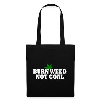 Burn weed not coal - Stoffbeutel - Schwarz - Vorne