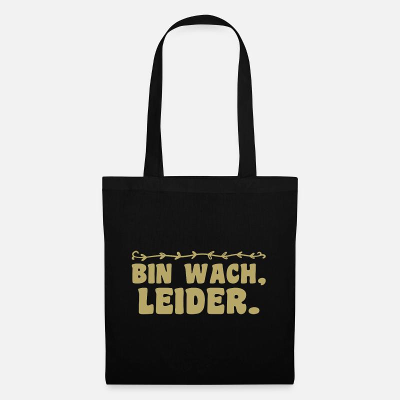bin wach leider lustiger morgenmuffel Humor Ironie - Stoffbeutel - Schwarz