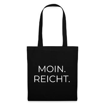 Moin. reicht. norddeutscher Spruch - Stoffbeutel - Schwarz - Vorne