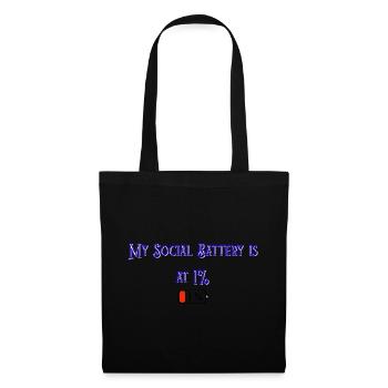 My_Social_Battery_is_at_1- - Stoffbeutel - Schwarz - Vorne