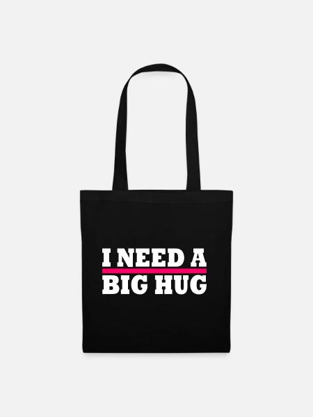 I need a big hug - Stoffbeutel - Schwarz