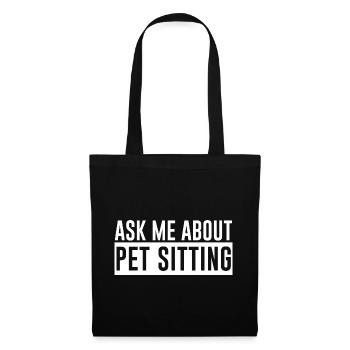 Posez-moi des questions sur le Pet Sitting - Sac en tissu - noir - Devant