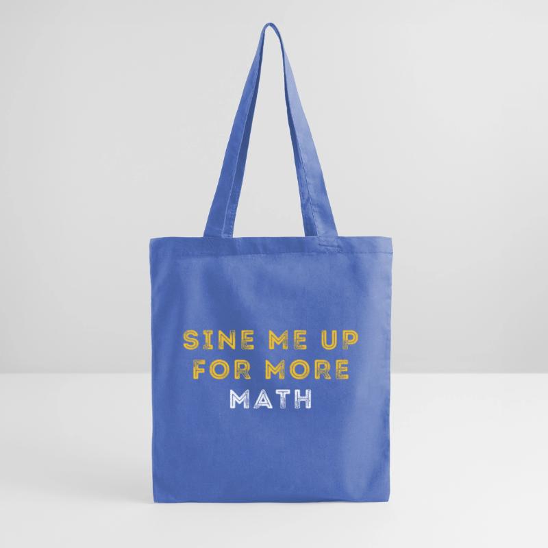 Funny Trigonometry Math Pun | Mathematician Tote Bag
