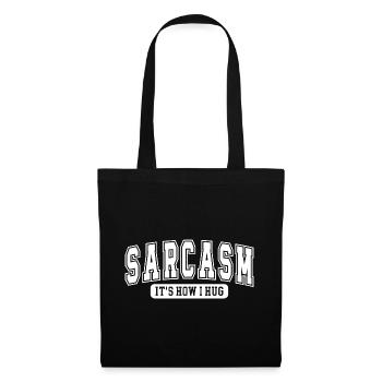 Sarcasm – It's How I Hug | Funny saying for Sar - Tote Bag - black - Front