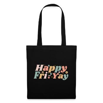 Happy Fri-Yay Friday Lovers Fun Teacher Life - Tote Bag - black - Front