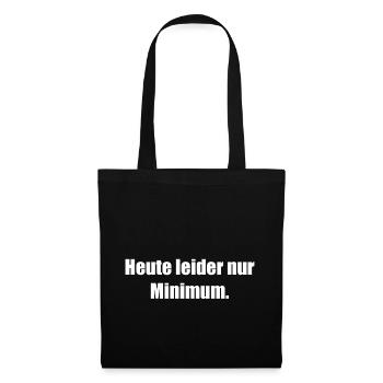 Unfortunately only a minimum today - Tote Bag - black - Front