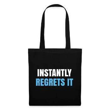 Instantly Regrets It - Tote Bag - black - Front