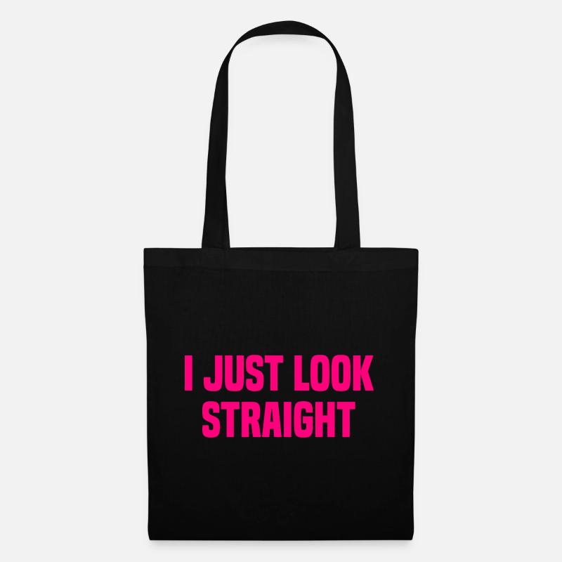 I Just Look Straight - Stoffbeutel - Schwarz