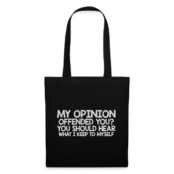 Mon opinion vous offense ? Écoute ce que je garde pour moi7 - Sac en tissu - noir - Devant