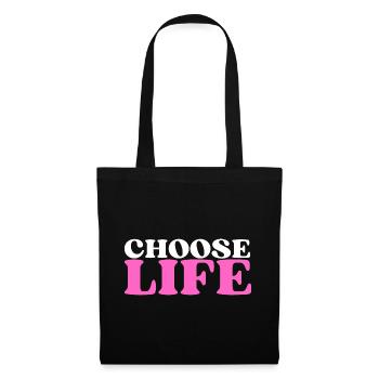 Choose Life - Statement fürs Leben! Was wählst du? - Stoffbeutel - Schwarz - Vorne