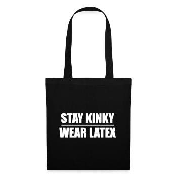 Font Design "Stay Kinky - Wear Latex" - Tote Bag - black - Front