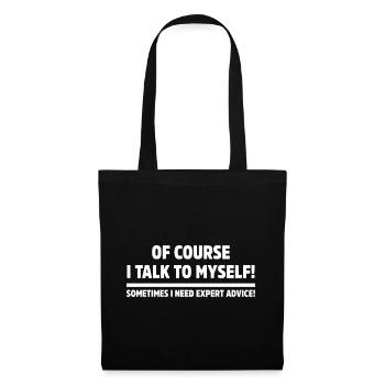 Bien sûr, je me parle à moi-même, spirituel, sarcastique, humour - Sac en tissu - noir - Devant