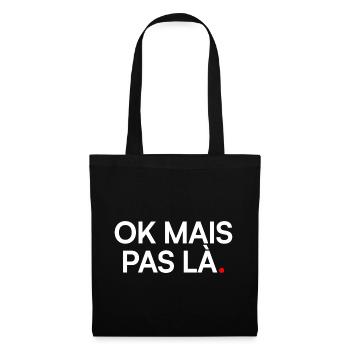 OK BUT NOT HERE. | Funny humour - Tote Bag - black - Front