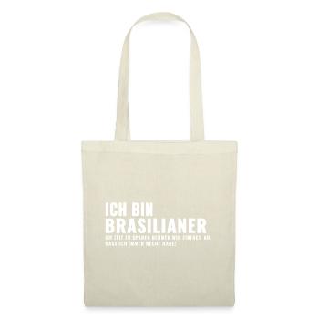 Ich bin Brasilianer - Humor mit Haltung - Stoffbeutel - Natur - Vorne