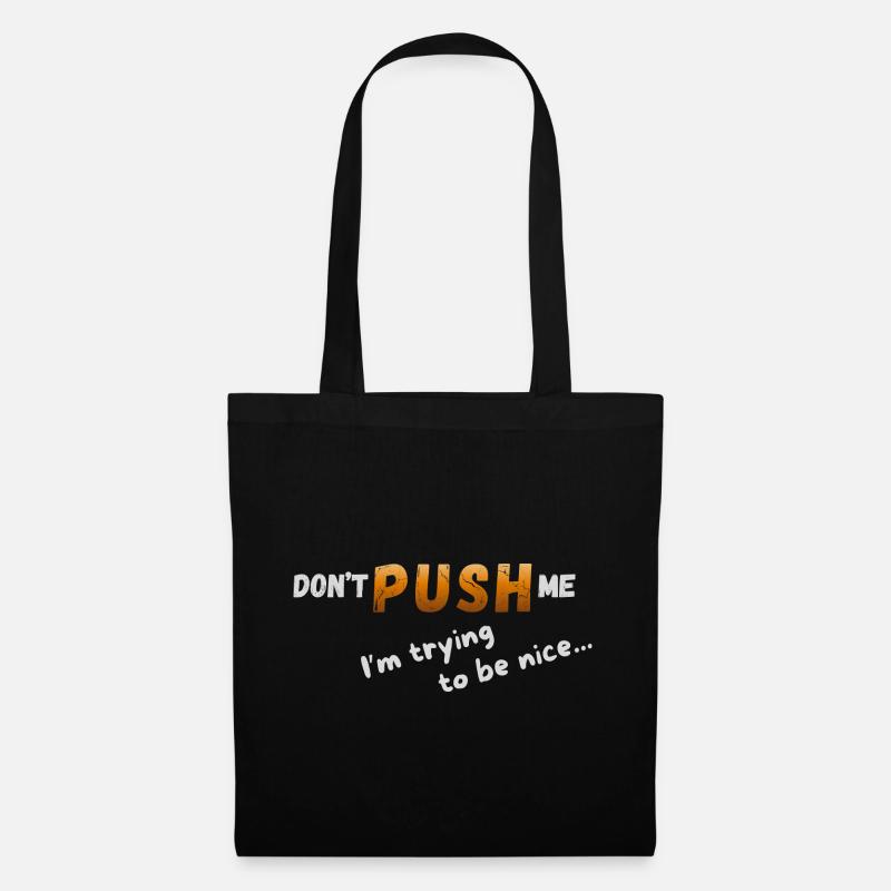 Don't look for me – I'm trying to be nice - Tote Bag - black