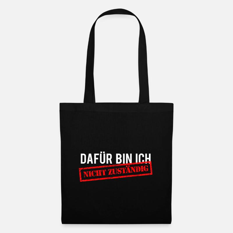 Dafür bin ich nicht zuständig! - Stoffbeutel - Schwarz