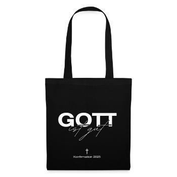 Konfirmation 2025 Geschenk T Shirt Gott ist gut - Stoffbeutel - Schwarz - Vorne