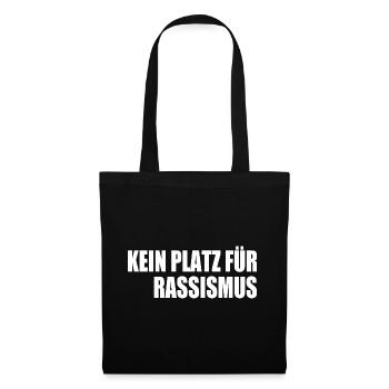 kein platz für rassismus respekt - Stoffbeutel - Schwarz - Vorne